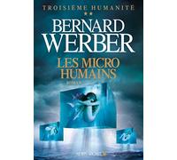 Bernard Werber – Troisième Humanité : Les Micro-humains – Tome 2 – Broché