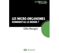 Les micro-organismes: Dominent-ils le monde ?