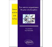 Les Micro-Organismes - Du Gène À La Biosphère