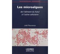 Les Microalgues - De L'aliment Du Futur À L'usine Cellulaire