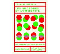 Les microbes et l'immunité - Yasmine Belkaid - Cnrs Eds - broché - Essai