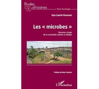 Les microbes – Nouveau visage de la criminalité urbaine à Abidjan – L'Harmattan