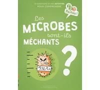 Les MICROBES sont-ils méchants ?