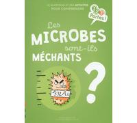 Les MICROBES sont-ils méchants ? - Anne Olliver - Gulf Stream - broché - Document jeunesse dès 6 ans
