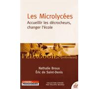 Les Microlycées - Accueillir Les Décrocheurs, Changer L'école