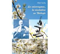 Les microzymas, la révolution en Biologie