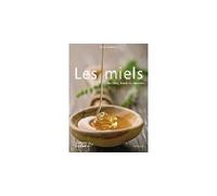 Les miels - variétés, bienfaits, recettes Variétés, bienfaits, recettes - Patrick Chanaud - Edisud - broché - Guide