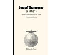 Les Miens - Petites Et Grandes Histoires De Russie