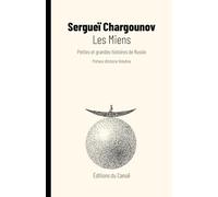 Les Miens: Petites et grandes histoires de Russie