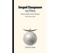 Les Miens - Sergueï Chargounov - Canoe Editions Du - broché - Roman