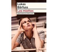 Les miettes - Lukas Barfuss - Zoe - broché - Roman