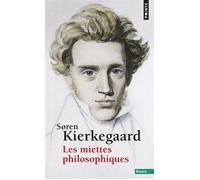 Les Miettes philosophiques - Sören Kierkegaard - Points - Poche - Livre