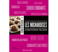 Les Mignardises - Christophe Felder - La Martiniere Eds De - broché - Guide