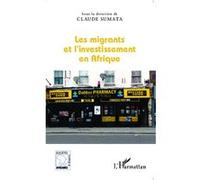 Les migrants et l'investissement en Afrique - Claude Sumata - L'harmattan - broché - Livre
