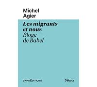Les migrants et nous - Eloge de Babel