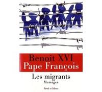 Les migrants Pape François (Auteur), Benoît XVI (Auteur)
