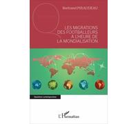 Les Migrations Des Footballeurs À L'heure De La Mondialisation