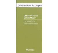 Les Migrations environnementales - Enjeux et gouvernance - Christel Cournil - Presses De Sciences Po - broché - Essai