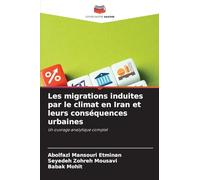 Les migrations induites par le climat en Iran et leurs conséquences urbaines