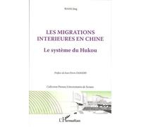 Les Migrations Intérieures En Chine - Le Système Du Hukou
