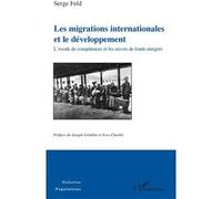 Les Migrations Internationales Et Le Développement - L'exode De Compétences Et Les Envois De Fonds Émigrés