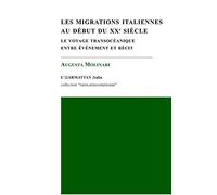 Les migrations italiennes au début du XXe siècle Le voyage transocéanique entre événement et récit - Augusta Molinari - L'harmattan - broché - Essai