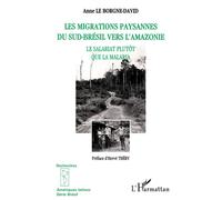 Anne Le Borgne-David – Migrations Sud-Brésil–Amazonie – Le salariat plutôt que la malaria – Livre