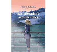 Les Migrations sentimentales - Sybille de Bollardière - Zinedi - broché - Roman