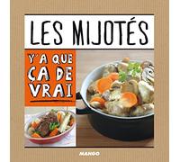 Les mijotés: Y'a que ça de vrai!