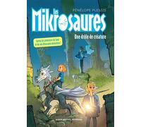 Pénélope Plessis – Les Mikrosaures, tome 2 : Une drôle de créature – Broché