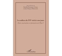 Les milices du XVIè siècle à nos jours Entre construction et destruction de l'Etat - Danielle Domergue-Cloarec - L'harmattan - broché - Etude