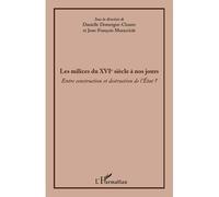 Danielle Domergue-Cloarec – Les milices du XVIè siècle à nos jours – Entre construction et destruction de l'État – Broché