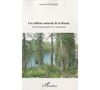 Les Milieux Naturels De La Russie - Une Biogéographie De L'immensité