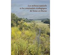 Les Milieux Naturels Et Les Continuités Écologiques De Seine-Et-Marne