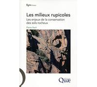 Les milieux rupicoles. Les enjeux de la conservation des sols rocheux.