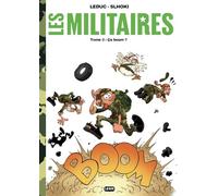 Les militaires - tome 3 : ça boum ?