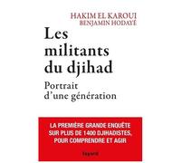 Les Militants Du Djihad - Portrait D'une Génération