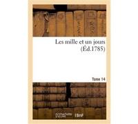 Les mille et un jours. Tome 14 François Petis De La Croix (Auteur)
