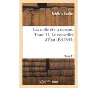 Les Mille Et Un Romans. Tome 11. Le Conseiller D'état