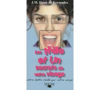 Les Mille et Un secrets de votre visage: Votre destin révélé par votre corps