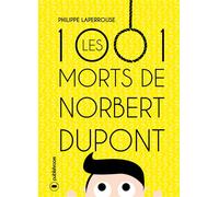 Les mille et une morts de Norbert Dupont - Philippe Laperrouse - Publishroom - broché - Roman