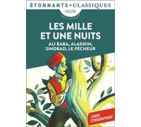 Les Mille et Une Nuits - Ali Baba, Aladdin, Sindbad, Le Pêcheur Anonyme (Auteur), Antoine Galland (Traduction)