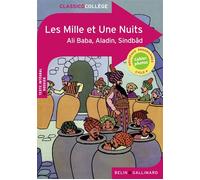 Les Mille et Une Nuits Ali Baba, Aladin, Sindbâd - Virginie Manouguian - Belin Education - Gallimard - broché - Scolaire / Universitaire
