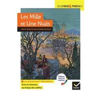 Les Mille et Une Nuits: suivi d'un groupement thématique « Arts et sciences au temps des califes »