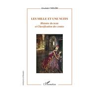 Les mille et une nuits Histoire du texte et Classification des contes - Aboubakr Chraïbi - L'harmattan - broché - Essai