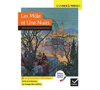 Les Mille et Une Nuits – suivi d'un groupement thématique « Arts et sciences au temps des califes »