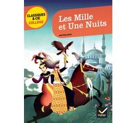 Les Mille et une Nuits Suivi d'une enquête « Comment vivait-on au temps des califes ? » - Antoine Galland - Hatier - broché - Scolaire / Universitaire