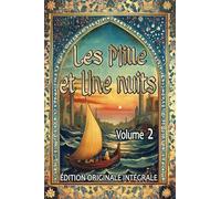 Les Mille et Une Nuits - Volume 2: Édition originale intégrale au format premium pour les élèves et tout public