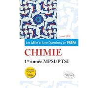 Les Mille Et Une Questions De La Chimie En Prépa 1re Année Mpsi-Ptsi - 3e Édition Actualisée