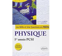Les Mille et Une questions de la physique en prépa 1re année PCSI